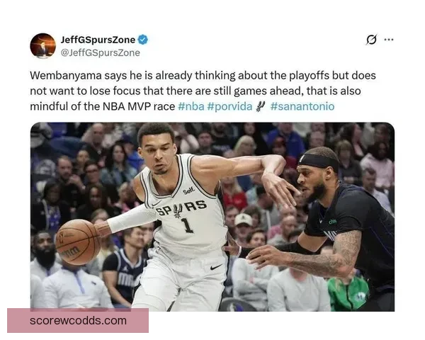 文班率马刺豪取十连胜22投16斩41分18板连场40+刷新多项纪录